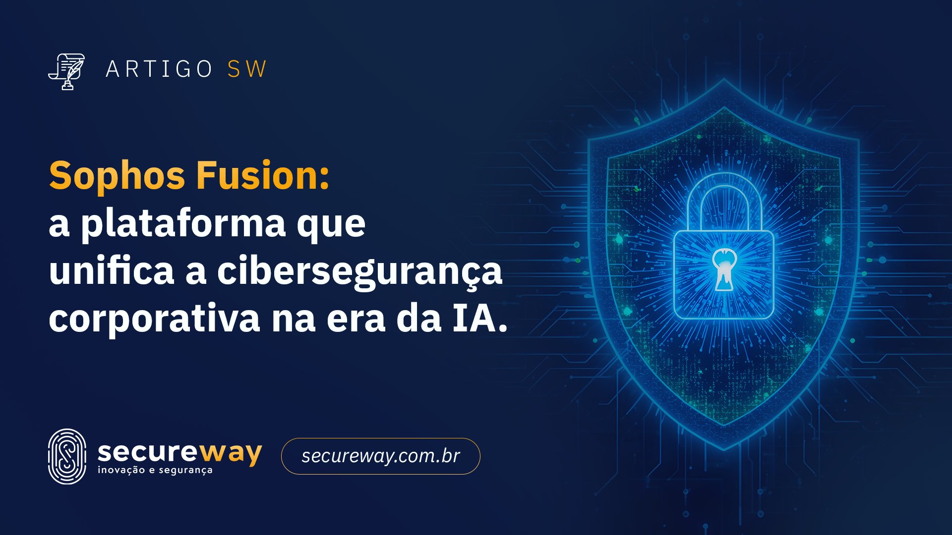 Sophos Fusion integrando cibersegurança corporativa com inteligência artificial em plataforma unificada